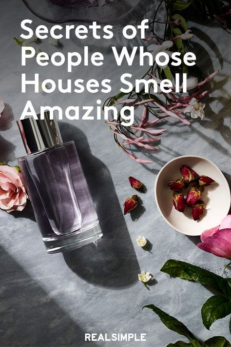 Secrets of People Whose Houses Smell Amazing | When it comes to our homes, if a space smells fresh, that’s a great sign. If the smell is bad? We feel uneasy.  For folks who get overwhelmed by too much fragrance (or who have allergies or asthma), the work may end at neutralizing bad odors. But for those who love a scent, we have ideas for you too.  #cleaninghacks #realsimple How To Make House Smell Amazing, Beautify Your Home, How To Have Your Home Smell Good, Fresh Home Scent House Smells, Make Your Bed Smell Good, Non Toxic Room Scent, Best Home Fragrance House Smells, Great Smelling House, How To Have A Good Smelling House