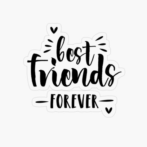 Get my art printed on awesome products. Support me at Redbubble #RBandME: https://www.redbubble.com/i/sticker/Cute-Handwritten-Best-Friends-Forever-by-Inez-kemmy/109454131.O9UDB?asc=u Supportive Friends Quotes, Milk And Honey Quotes, Forever Sticker, Best Friend Forever, Breezy Chris Brown, Supportive Friends, Scrapbook Stickers Printable, Dear Future Husband, Dear Future