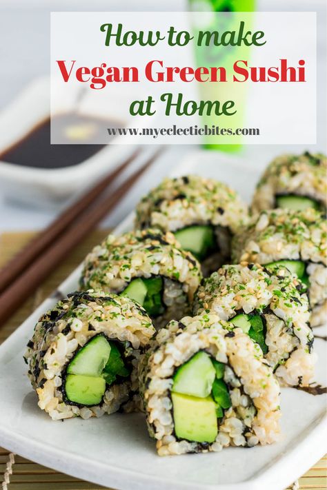 How to make Vegan Green Sushi at Home - No need to spend lots of money at a sushi restaurant. This is a simple and easy recipe that shows you how to make vegan green sushi at home using cucumber and avocado! #vegansushi #sushi #greensushi #homemadesushi #sushiathome | www.myeclecticbites.com Vegan Sushi Rolls, Sushi Bowls, Asian Vegetarian Recipes, Sushi Roll Recipes, Sushi At Home, Avocado Cucumber, Sushi Night, Vegan Sushi, Homemade Sushi