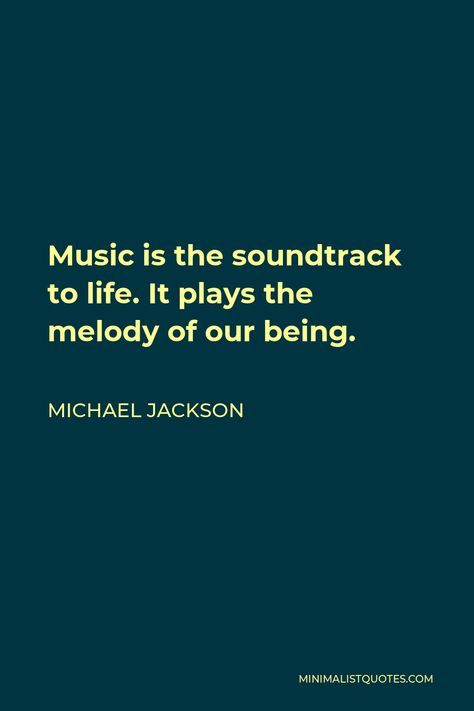 Michael Jackson Quote: Music is the soundtrack to life. It plays the melody of our being. Michael Jackson Quotes Inspiration, Michael Jackson Body, Michael Jackson Lyrics, Michael Jackson Tattoo, Best Senior Quotes, Mj Quotes, Positive Music, Michael Jackson Dance, Michael Jackson Bad Era