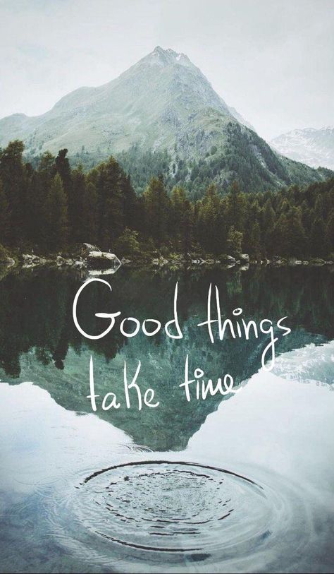 Travel Wallpaper, Good Things Take Time, Iphone Background Wallpaper, Nature Quotes, Nature Wallpaper, Nature Travel, Beautiful Wallpapers, Travel Quotes, Iphone Background