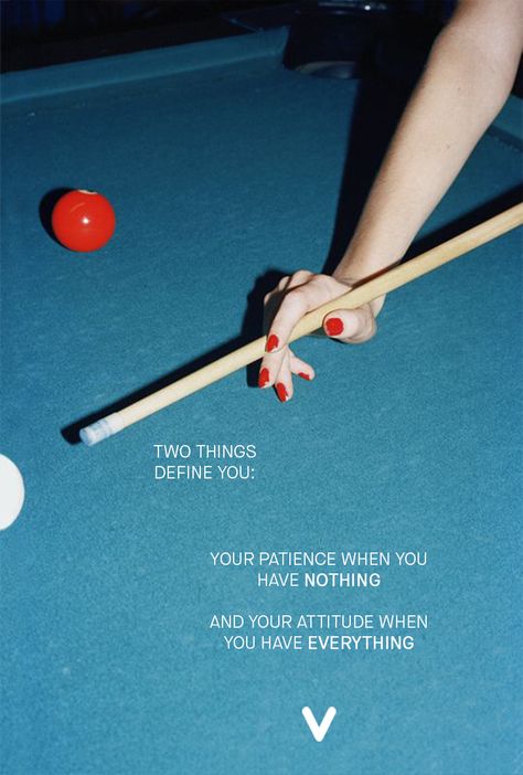 Fever Quotes - 'Two things define you: your patience when you have nothing, and your attitude when you have everything.' Hipster Cafe, Playing Pool, Foto Inspiration, Pool Table, Red Aesthetic, Photography Inspo, Billiards, Belle Photo, Kitsch