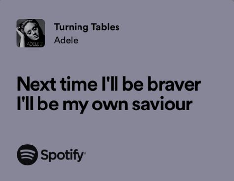 Adele Song Quotes, Adele Lyrics Tattoo, Adele Spotify Lyrics, Adele Lyrics Quotes, Adele Tattoo, Adele Songs Lyrics, Turning Tables Adele, Adele Quotes, Song Lyric Tattoos