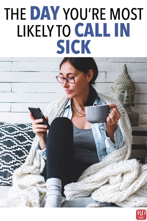 This Is the Day You’re Most Likely to Call in Sick — Sick days are sometimes contagious, as any boss can tell you....find out when workers are more likely to be missing. #Work #Career #SickDays #SickDay #Job Calling In Sick To Work, Sick At Work, Sick Quotes, Sick Time, Missing Work, This Is The Day, Three Day Weekend, Own Your Own Business, I M Sick