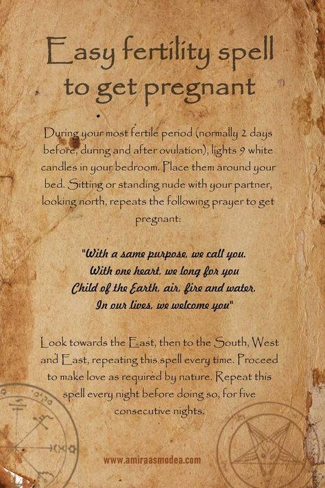 During your most fertile period (normally 2 days before, during and after ovulation), lights 9 white candles in your bedroom. Place them around your bed. Sitting or standing nude with your partner, looking north, repeats the following prayer to get pregnant: Read the spell to get pregnant on my website! Fertility Magic Spell, Spell For Fertility, Fertility Ritual Pagan, Fertility Candle Spell, Spells To Get Pregnant, Period Spells, Pregnancy Spells Fertility, Spell To Get Pregnant, Fertility Witchcraft