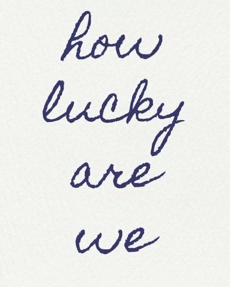 how lucky are we 🤍 Being Lucky Quotes, How Lucky Are We Canvas, How Lucky Are We Wallpaper, How Lucky Are We, Lucky Aesthetic, Beach Widgets, I Am The Universe, Lucky Quotes, Macbook Background