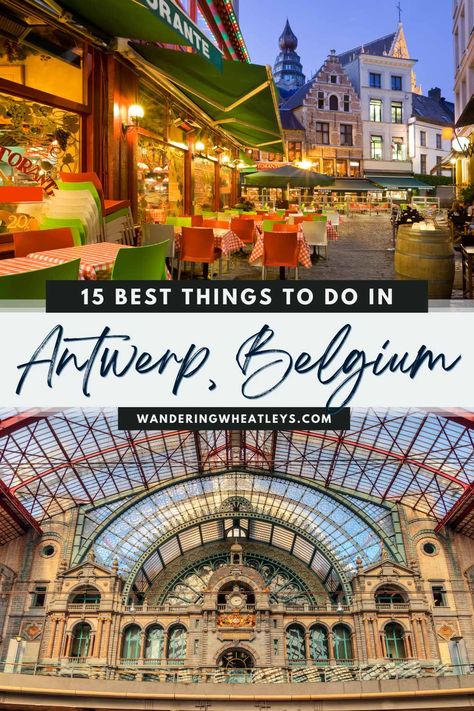 The 15 Best Things to do in Antwerp, Belgium via @wanderingwheatleys Antwerp Things To Do, Brussels Belgium Travel, Ghent Belgium, Belgium Travel, Antwerp Belgium, Amsterdam Travel, Brussels Belgium, Conde Nast Traveler, Conde Nast