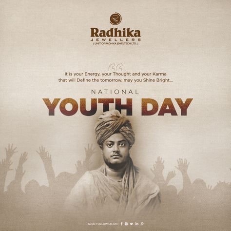 National Youth Day, It is your Energy, your Thought and your Karma that will Define the tomorrow. may you Shine Bright... . . . . . . . . . . . . #NationalYouthDay #YouthDay #Youth #Young #RadhikaJewellersrajkot #RadhikaJewellers #radhikajeweltech.com #@RadhikaJewelle2 #Radhika #Shine #Shining #Jewellery #JewelryMaker #Trendsetter #Ontrend #UniqueJewelry #JewelryLovers #JewelryTrends #ElegantJewelry #Gifting #Fashion #Gold #Necklace #Earrings #Jewels #Style #Diamonds #Love #Ring #Wedding #Art Radhika Jewellers, National Youth Day, Restaurant Advertising, Talk To Yourself, Eagle Wallpaper, Youth Day, World Days, Swami Vivekananda, Graphic Design Ads