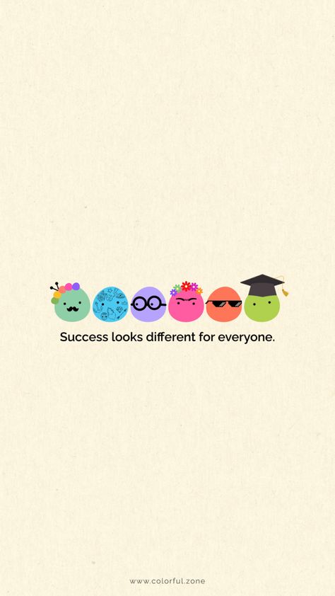 Wallpaper Wallpaper For Self Motivation, Success Looks Different For Everyone, Motivational Wallpaper Cute, Colorful Aesthetic Quotes, Phone Backgrounds Colorful, Mental Health Activity, Quotes About Learning, Social Work Quotes, Motivational Aesthetic