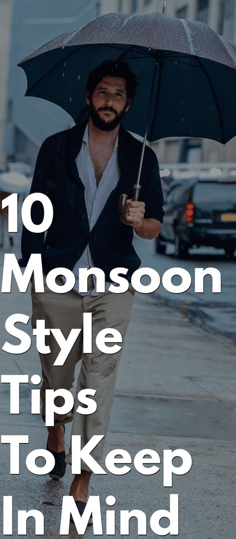 10 Monsoon Style Tips To Keep In Mind this year Men’s Rainy Outfits, Monsoon Outfits Men, Monsoon Outfits Ideas, Monsoon Outfits, Layering Outfits Men, Fashion For Men Over 40, Monsoon Fashion, Rainy Day Outfit For Work, Shoes Mens Sneakers