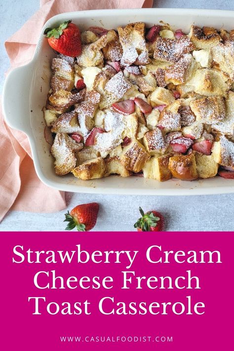 Baked French Toast Recipe Overnight, Overnight Stuffed French Toast, French Toast With Strawberries, Stuffed French Toast Bake, Stuffed French Toast Casserole Overnight, French Toast Casserole With Cream Cheese, French Toast Bake With Fruit, Overnight French Toast Casserole With Cream Cheese, Strawberry French Toast Recipe