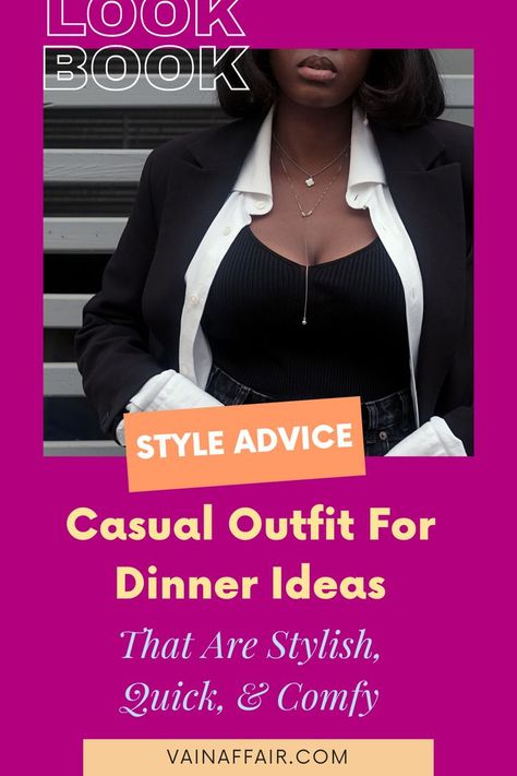 Casual Outfit For Dinner Ideas That Are Stylish, Quick, & Comfy. How to be stylish tips outfit. Outfit Ideas Dinner Night Casual, Dinner Outfit Ideas Casual, Casual Dinner Outfit Ideas, Outfit Ideas Dinner Night, Simple Dinner Outfits, Outfit For Dinner, Outfit Ideas Night Out, Dinner Outfit Ideas, Outfits For Dinner