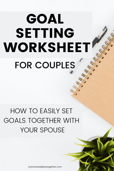 Couples Goal Setting, Free Goal Printables, Strengthen Your Marriage, Goal Setting Template, Family Tips, Goals Worksheet, Goal Setting Worksheet, Relationship Therapy, New Year Goals