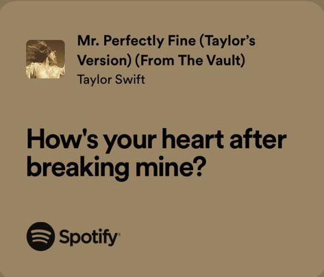 hows your heart after breaking mine??? Hows Your Heart After Breaking Mine, Heart Break Song Lyrics, Break Up Song Lyrics, Nothing Breaks Like A Heart Lyrics, Breakup Songs Lyrics, After Break Up Aesthetic, Taylor Swift Breakup Lyrics, Break Up Lyrics, Breakup Core