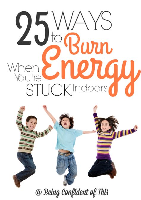 What can you do when you're stuck indoors and the kids are bouncing off the walls?  Here's a big list of active indoor fun for kids to help burn off extra energy!  Save it for those rainy summer days or snowy winter ones. 25 Ways to Burn Energy When You're Stuck Indoors Energy Kids, Rainy Summer, Being Confident, Energy Activities, Parenting Girls, Parenting Boys, Weather Activities, Indoor Activities For Kids, Indoor Fun