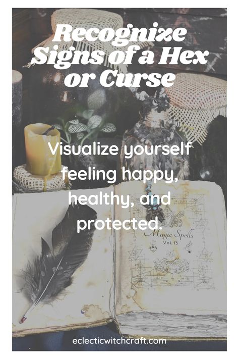 How to Recognize Signs of a Hex or Curse - Eclectic Witchcraft How To Know If Someone Hexed You, How To Know If Someone Is Doing Witchcraft On You, How To Tell If Someone Hexed You, How To Tell If You Have Been Hexed, Reversing Hexes, Curses Witchcraft, Eclectic Witchcraft, Tarot Interpretation, Witchcraft Spells For Beginners