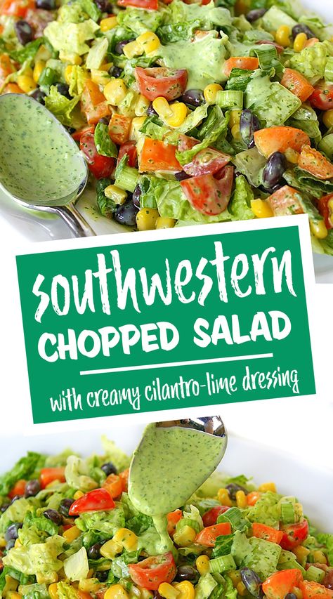 Southwestern Chopped Salad with Cilantro-Lime Dressing South Western Salad, Healthy Chopped Salad Recipes, Southwestern Salad Recipes, Cilantro Salad Dressing, Sides Potatoes, Power Meals, Salad With Cilantro Lime Dressing, Creative Salads, Garden Vegetable Recipes