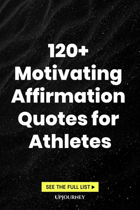 120+ Motivating Affirmation Quotes for Athletes Sports Affirmations Inspirational Quotes, Sports Mantras, Athlete Affirmations, Quotes For Athletes, Work Etiquette, Psychology Terms, Relationship Quizzes, Happiness Journal, Life Questions