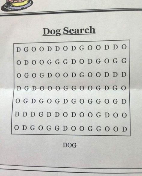 LittleThings.com : They're Calling This 'The World's Hardest Word Search.' But Can You Find The Hidden Dog? -- The first word we spotted was "good." And while every dog is good, the mission here is to find the hidden "dog!" Dog Tumblr, Dog Words, Best Riddle, Hidden Words, Word Searches, Dog Search, Word Find, Word Games, The Mission