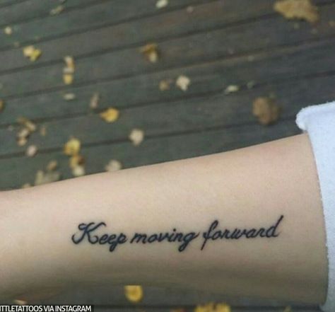 Keep Moving Tattoo, Move Forward Tattoo, Keep Moving Forward Tattoo, Moving Forward Tattoo, Forward Tattoo, Moving On Tattoos, Rib Tattoo, Keep Moving Forward, Keep Moving