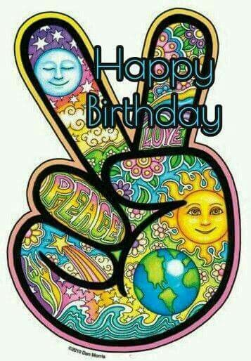 Hippie Peace Happy Birthday Quote Happy Birthday Hippie, Birthday Message For Friend, Happy Birthday Memes, Best Birthday Quotes, Hippie Birthday, Birthday Quotes For Him, Happy Birthdays, Happy Birthday Friend, Happy Birthday Quotes Funny