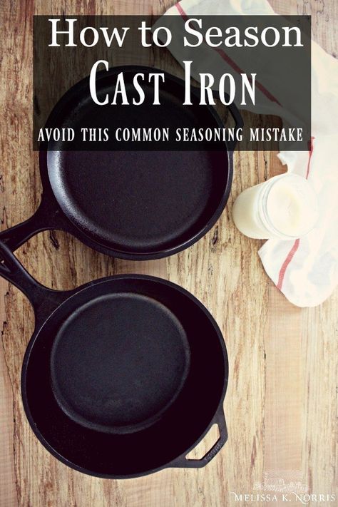 Season Cast Iron Pan, Cast Iron Pan Care, Season Cast Iron, Season Cast Iron Skillet, Seasoned Cast Iron Pan, Cast Iron Skillet Cooking, Cast Iron Care, Cast Iron Pans, Homestead Kitchen