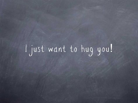 Want To Hug You, I Just Want To Hug You, I Want To Hug You, Repair Marriage, I Just Want A Hug, I Want A Hug, I Hug You, Love You Babe, Missing You Quotes