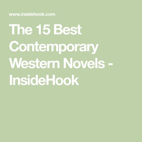 The 15 Best Contemporary Western Novels - InsideHook Surreal Books, Western Novels, Cormac Mccarthy, Louise Erdrich, Donner Party, Contemporary Western, Contemporary Novels, Western Books, Strange Events