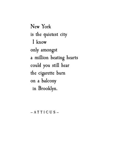 New York Poetry, Brooklyn Quotes, Brooklyn Aesthetic, New York Quotes, Atticus Poetry, City Quotes, Nyc Baby, Empire State Of Mind, New York Life