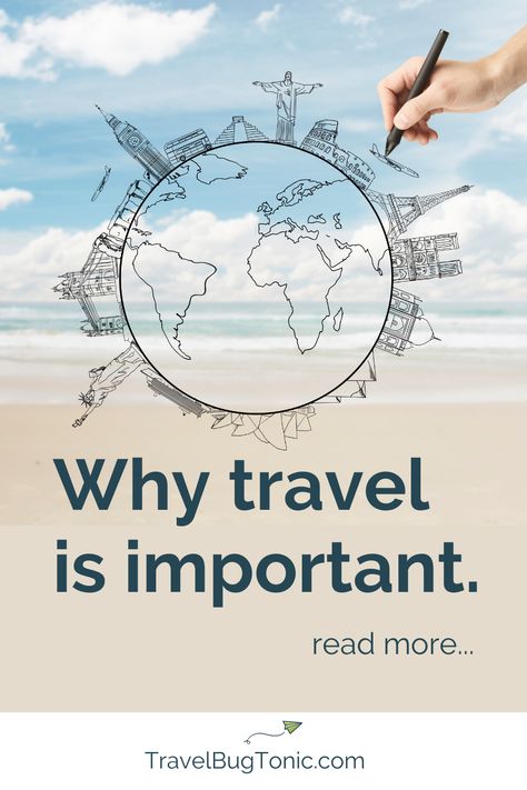 Why Travel Is Important, Travel Motivation, Life Experience, Travel Industry, New Environment, Travel More, London Underground, Travel Bug, Love Travel