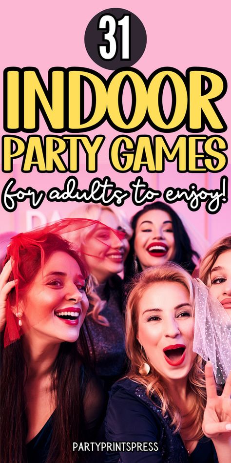 31 Indoor Party Games For Adults: Bring the Fun Home! – Party Prints Press Funny Party Games For Ladies, Ladies Party Games, Games For Adults Group Funny, Party Games For Adults Indoor, House Party Games, Party Activities For Adults, Adult Birthday Party Activities, Pajama Party Games, Party Entertainment Ideas