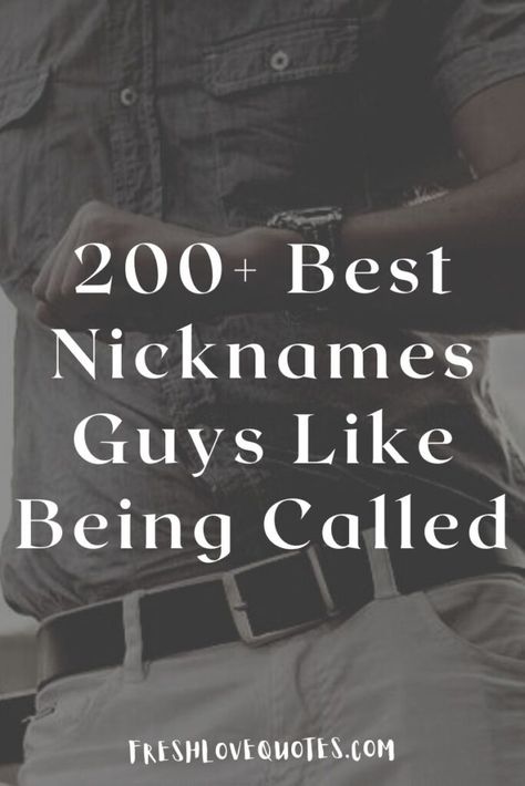 Cute Insulting Nicknames, Nick Names For Guy Best Friends, Names Guys Like Being Called, Nick Name For Love, Guy Nicknames Cute, Nick Names For Boyfriend Cute List, Nick Names For Boy Best Friends, Cute Guy Nicknames, Nick Names For Him