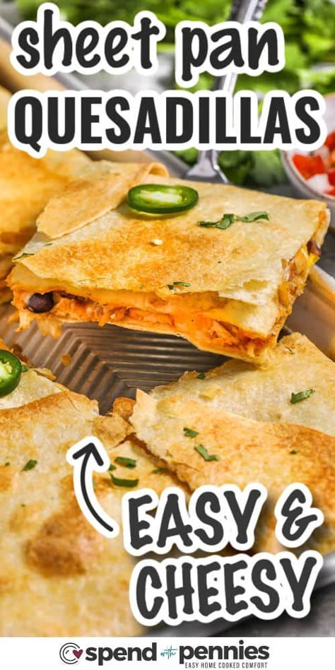 When you're craving something easy and delicious, try sheet pan quesadillas. This recipe uses rotisserie chicken, taco seasoning, black beans, corn, and cheese, all layered on tortillas and baked to perfection. It's a quick, flavorful meal that's perfect for busy nights or casual get-togethers. Just bake, cut, and serve for a dish that's sure to please everyone. Enjoy the simplicity and taste of sheet pan quesadillas tonight. #spendwithpennies Easy Baked Chicken Quesadillas, Tortilla Stack Recipe, Baked Cheese Quesadilla Oven, Sheet Pan Breakfast Quesadilla, Sheet Pan Cheese Quesadillas, Quick Quesadilla Recipes, Cheese Quesadillas Easy, Quasidilla Recipes Easy Cheese, Quick And Easy Mexican Dishes