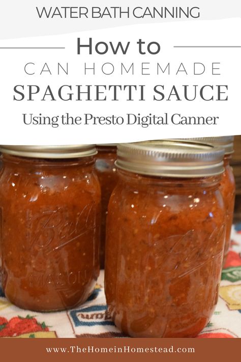 Homemade Spaghetti Sauce Recipe | How to Can Spaghetti Sauce Using the Presto Digital Canner - The Home in Homestead Water Bath Spaghetti Sauce Recipe, How To Can Spaghetti Sauce In Water Bath, Canning Spaghetti Sauce Water Bath Recipes, Pressure Canning Spaghetti Sauce Recipes, Canning Tomato Sauce Water Bath, Water Bath Canning Spaghetti Sauce, Water Bath Spaghetti Sauce, Presto Digital Pressure Canner Recipes, Water Bath Canning Tomato Sauce