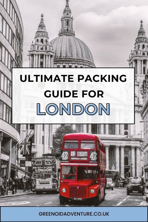 WHAT TO PACK FOR LONDON (AND THE REST OF THE UK) : THE ULTIMATE LONDON PACKING LIST — Greenoid Adventure Packing List For London, What To Pack For London, London Packing List, What To Wear In London, London In The Summer, Handy Gadgets, London Cheap, England Travel Guide, Visiting London