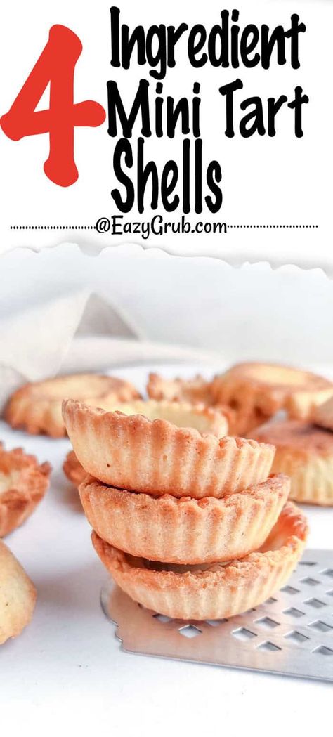 These 4-ingredient mini tart shells are unbelievably easy to make and come out perfectly flaky every time. Super versatile for any filling you like! Tart Shell Recipe, Easy Mini Tarts, Easy Mini Cake, Tart Shells Recipe, Mini Tart Shells, 4 Ingredient Recipes, Stuffed Shells Recipe, 5 Ingredient Recipes, Tart Shells