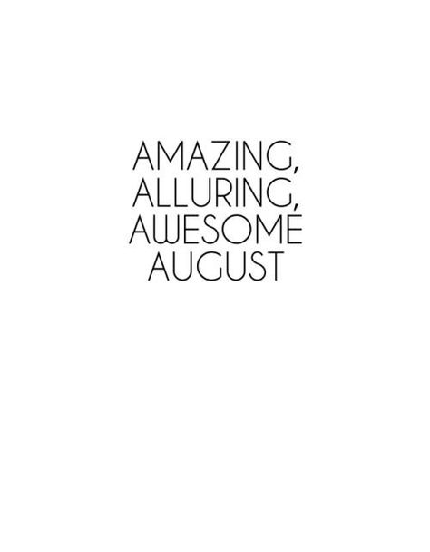 Sensible Quotes, Hello August, Crazy Rich, Days And Months, Stylish Men Casual, Wish Quotes, Love Always, Daily Journal, Summer Breeze