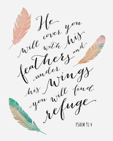 Psalm 91:4 Free Printable | Jacqueline Dziadosz, Invitations & Design Woord Van God, Psalm 91 4, Give Me Jesus, Psalm 91, Life Quotes Love, Scripture Art, Scripture Quotes, Verse Quotes, Bible Verses Quotes