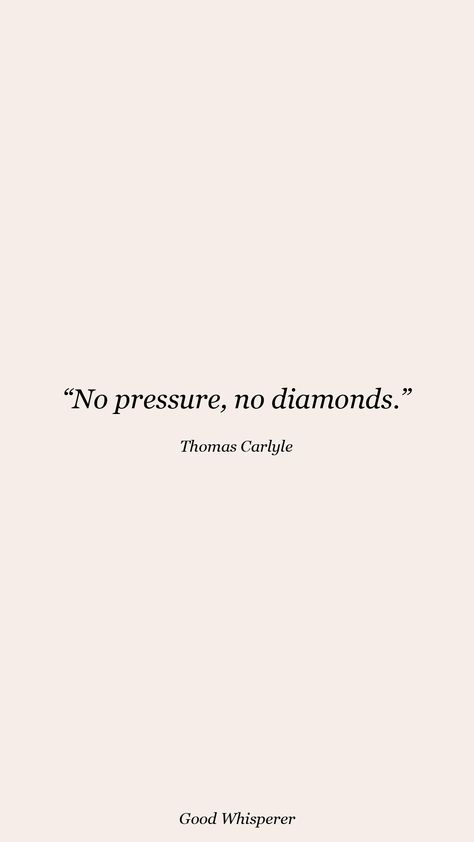 No pressure, no diamonds. No Pressure No Diamonds Tattoo, No Pressure Quotes, Apply Pressure Quotes, Pressure Tattoo, Motivational Collage, No Pressure No Diamonds, Pressure Quotes, Diamond Quotes, Mentor Quotes