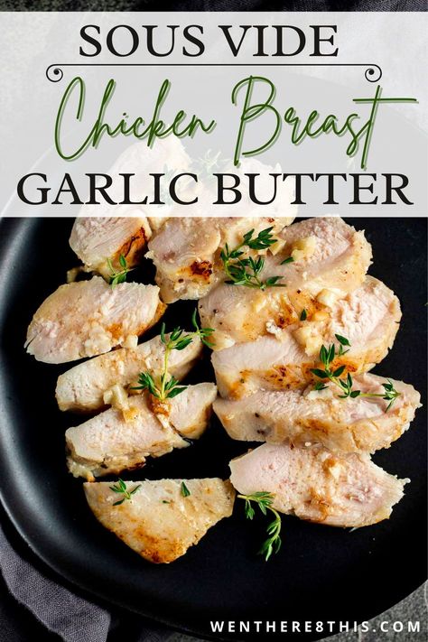 Never worry about overcooked and dry chicken again with this tender and juicy Sous Vide Chicken Breast recipe with garlic butter! Chicken Sou Vide Recipes, Sour Vide Chicken, Soue Vide Recipes, Sous Vide Chicken Tenders, Sous Vide Lemon Chicken, Sous Vide Chicken Marinade, Sous Vide Chicken Piccata, Sous Vide Greek Chicken, Sous Vide Cabbage