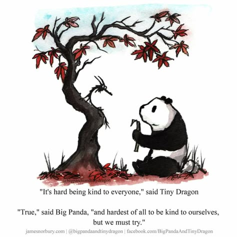 Big Panda And Tiny Dragon, Panda Quotes, Inspirational Animal Quotes, Dragon Quotes, Big Panda, Tiny Dragon, Be Kind To Everyone, Business English, Little Dragon