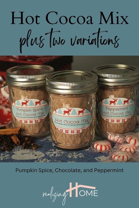 three labeled pint size mason jars with Pumpkin Spice Cocoa Mix, original Hot Cocoa Mix and Peppermint Hot Cocoa Mix Hot Cocoa Variations, Diy Hot Chocolate Mix Recipes Homemade Gifts, Homemade Hot Chocolate Mix Recipe Gift, Cocoa Recipes Powder, Diy Hot Cocoa Mix Recipes, Bulk Hot Chocolate Mix Recipe, Diy Hot Chocolate Mix Recipes, Hot Chocolate Mix Recipe Dry, Homemade Hot Coco