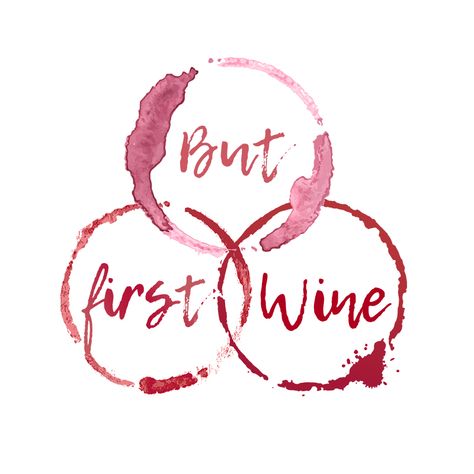 But First Wine Venn Diagram - Wine Lovers National Wine Day, Wine Stains, Wine Drinkers, Venn Diagram, Father's Day Gifts, Gifts For Wine Lovers, But First, Wine Lovers, Red Wine