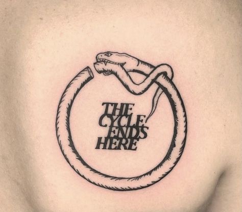 the cycle ends here Break The Cycle Tattoo, Cycle Tattoo, Ignorant Style Tattoo, Ouroboros Tattoo, Funky Tattoos, Petit Tattoo, Break The Cycle, Geniale Tattoos, Modern Tattoos