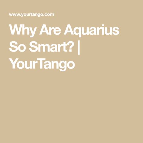 Why Are Aquarius So Smart? | YourTango Aquarius Funny Hilarious, Aquarius Sun Sign, Aquarius Funny, Aquarius Energy, Audre Lorde Quotes, Michael Kelso, The Star Tarot Card, Star Tarot Card, The Star Tarot