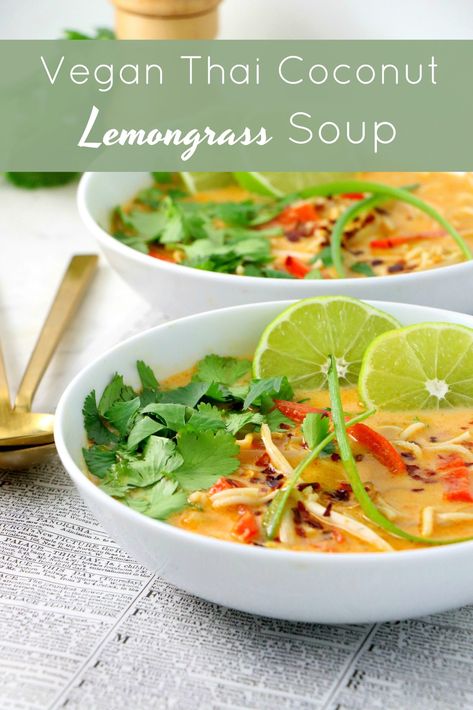 Vegan Thai Coconut Lemongrass Soup - Labeless Nutrition Lemongrass Soup, Lemongrass Paste, Vegan Stew, Vegan Coconut, Thai Coconut, Vegan Menu, Vegan Soups, Spring Recipes, Clean Ingredients