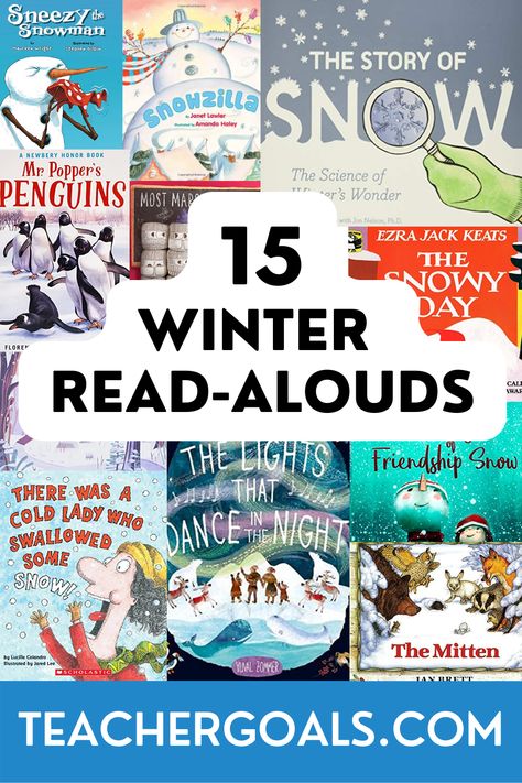 15 Fun Winter Read-Alouds For Elementary Students-TeacherGoals-Pinterest-Pin Snow Books Preschool, New Year Read Aloud, Winter Themed Books, December Library Activities, December Read Alouds Kindergarten, Winter Lesson Plans Elementary, January Library Lessons, Winter Library Activities, December Library Lessons