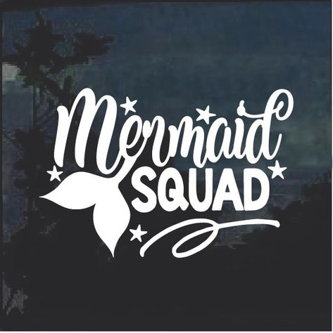 Totally Cool Mermaid Squad Window Decal Sticker  Check it out here https://customstickershop.us/shop/mermaid-squad-window-decal-sticker/ Mermaid Squad, Cricut Images, Diy Shirts, Truck Stickers, Svg Images, Custom Sticker, Jeep Stuff, Car Window Decals, Print Ideas