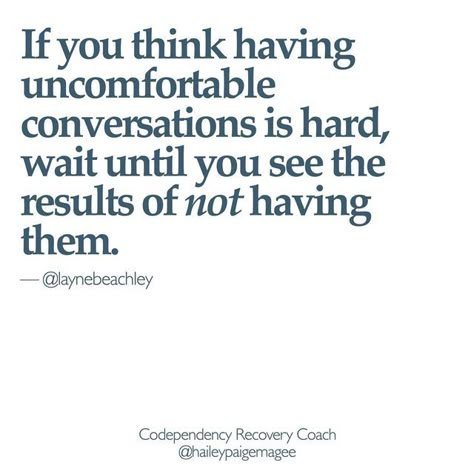 Avoiding Conversation Quotes, When We Avoid Difficult Conversations, Boundaries Quotes Work, Hard Conversations Quotes, Work Boundaries Quotes, Codependency Quotes, 6 Months From Now, Conversation Quotes, Hard Conversations