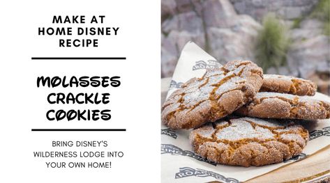 Disney Recipe: Molasses Crackle Cookies from Disney’s Wilderness Lodge Disney Molasses Cookies, Disney Molasses Crackle Cookies, Molasses Crackle Cookie Disney, Crackle Cookies, Molasses Cookies Recipe, Disney Wilderness Lodge, Eating Well Recipes, Classic Cookies Recipes, Famous Food